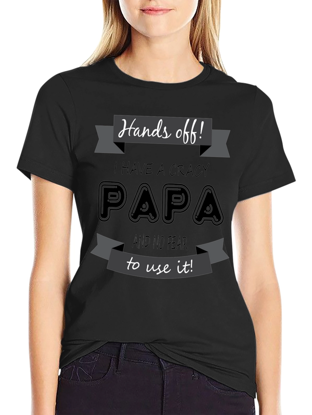 Hands Off Crazy Papa T-Shirt Novelty Fathers Day Gift