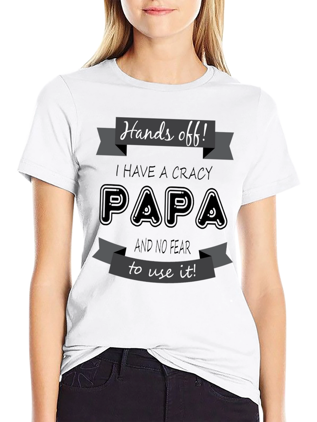 Hands Off Crazy Papa T-Shirt Novelty Fathers Day Gift
