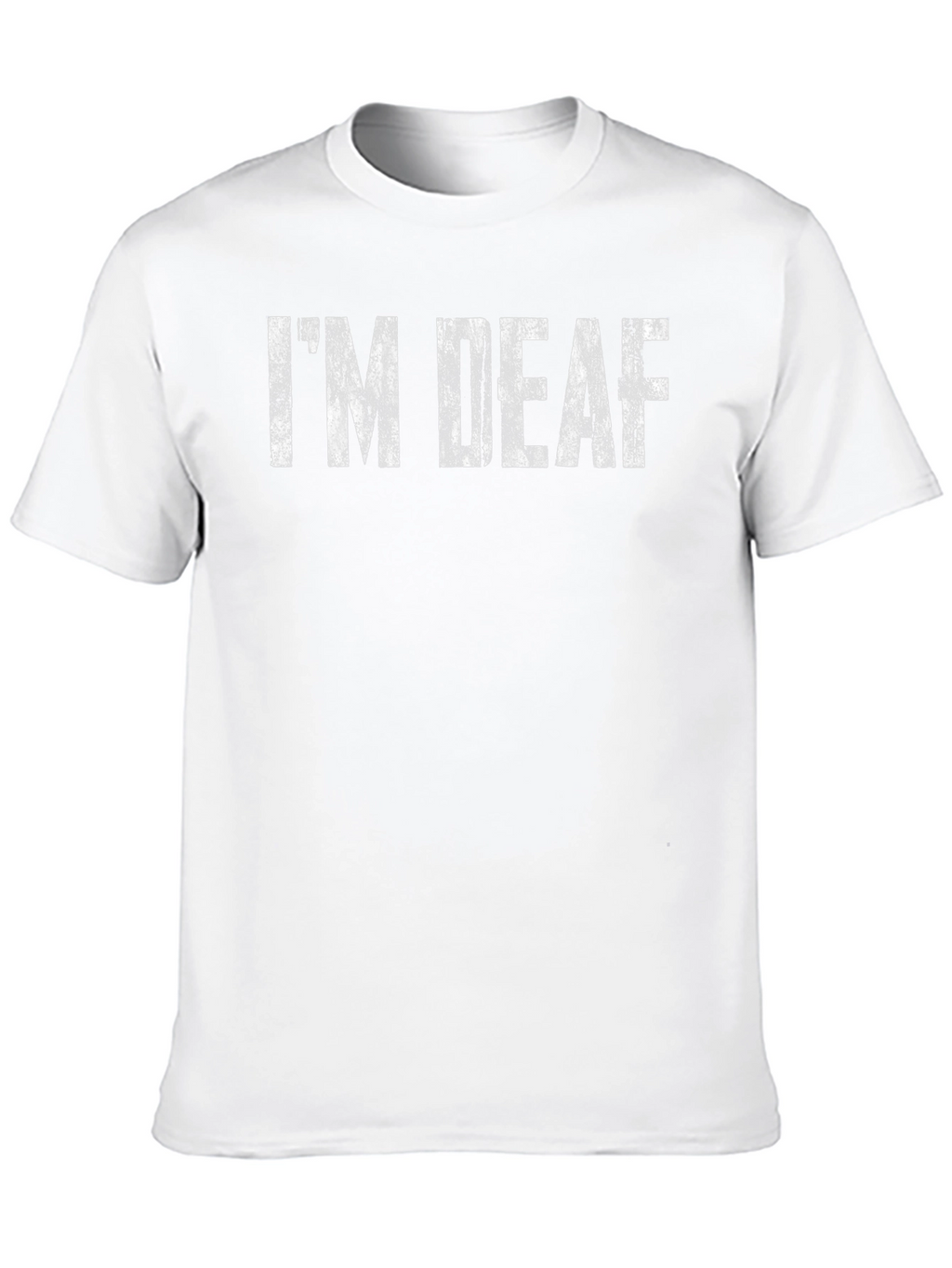 Im Deaf Graphic T-Shirt