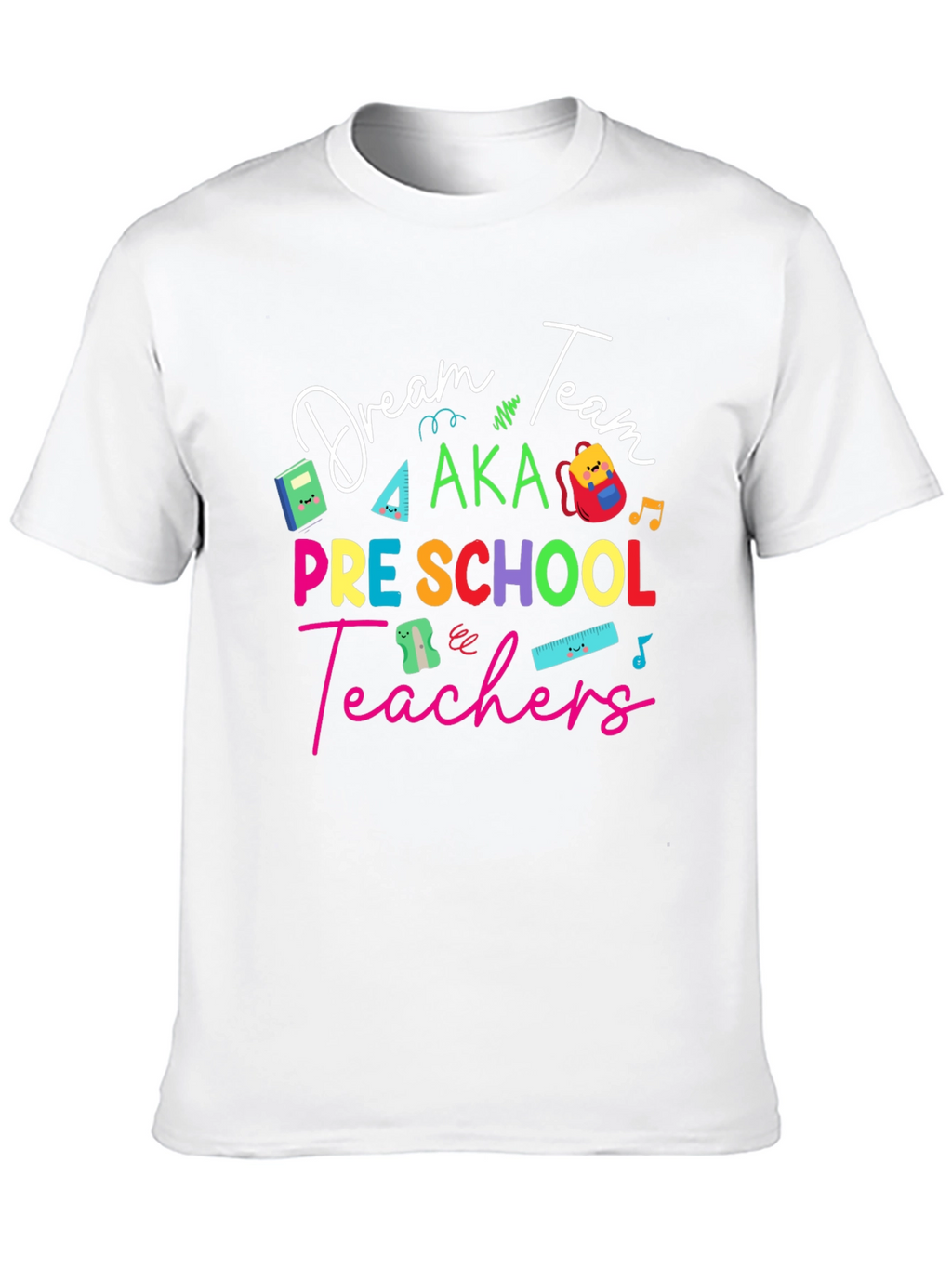 Dream Team Preschool Teachers T-Shirt