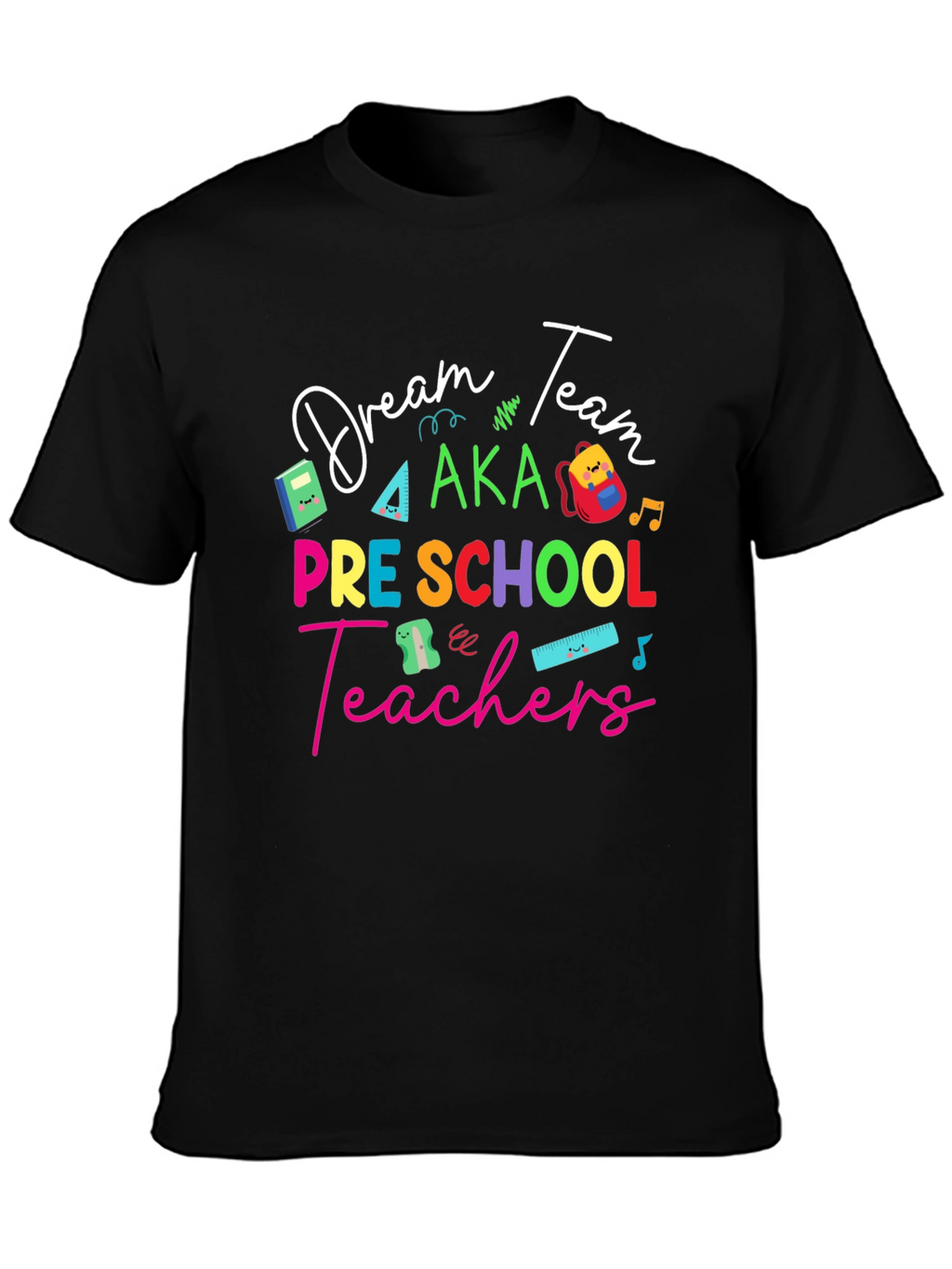 Dream Team Preschool Teachers T-Shirt