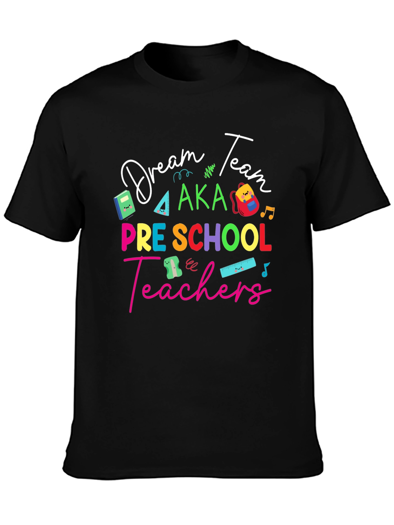 Dream Team Preschool Teachers T-Shirt