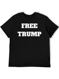 Free Trump Graphic Tee - Political Statement T-Shirt
