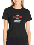 Its A Szarlota Thing T-Shirt