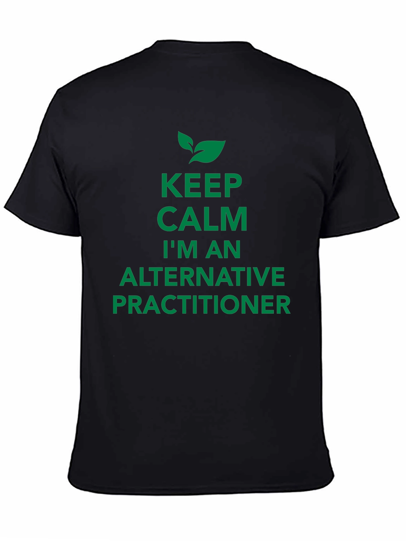 Keep Calm Alternative Practitioner Black Tee