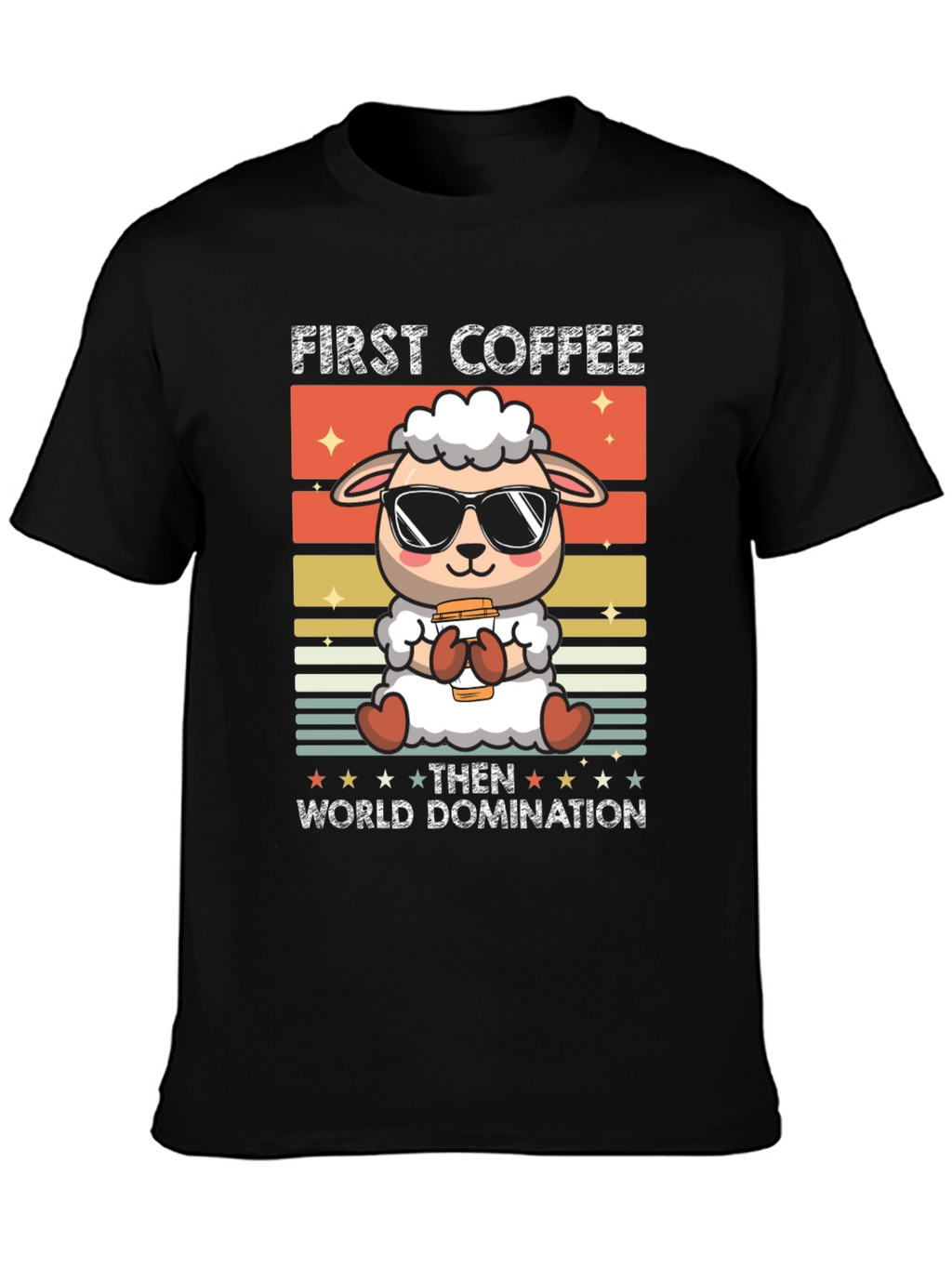 First Coffee Then World Domination T-Shirt