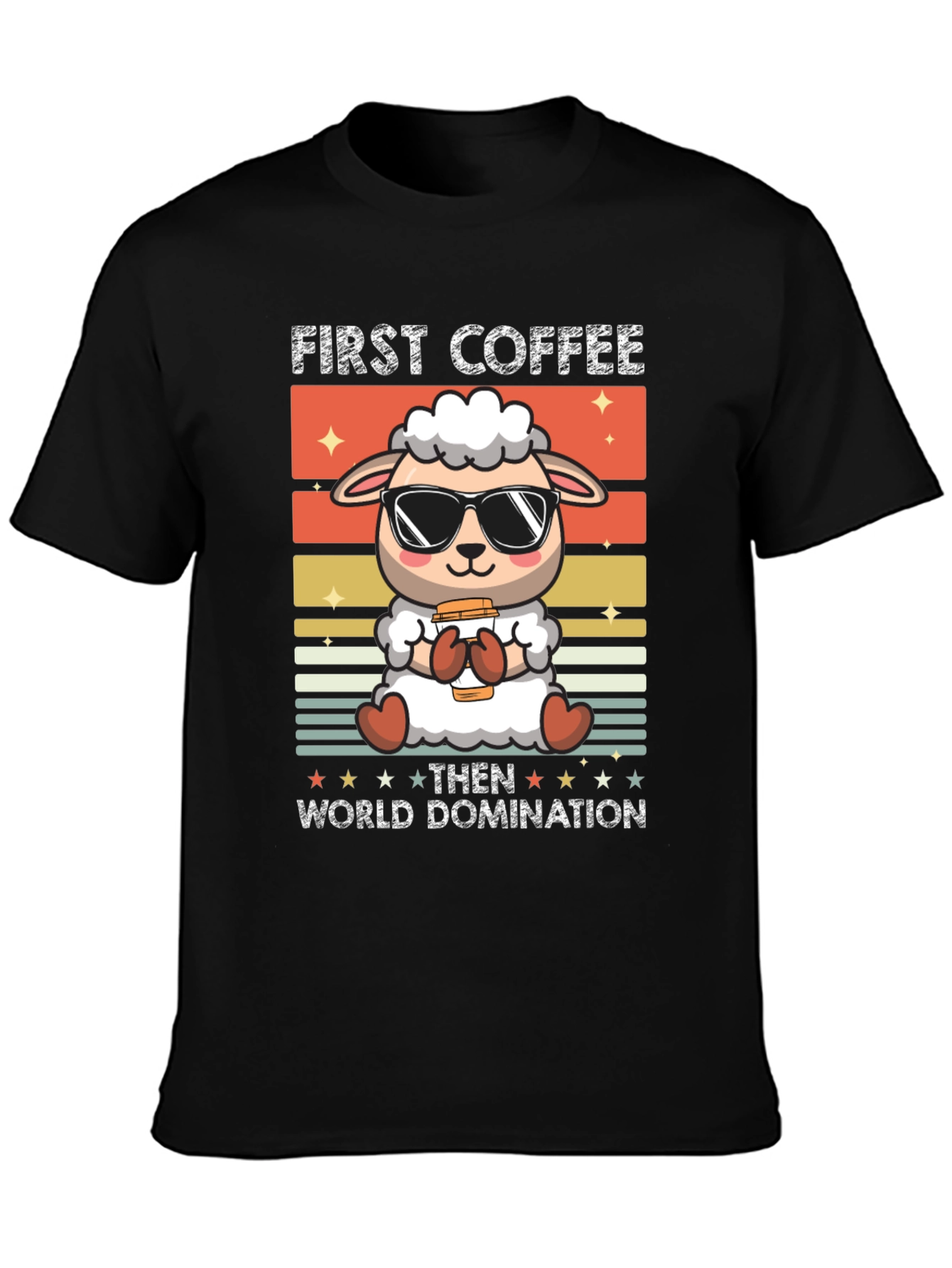 First Coffee Then World Domination T-Shirt