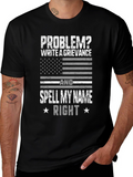 Problem? Write a Grievance T-Shirt