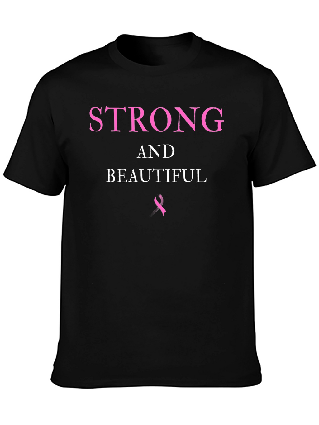 Strong & Beautiful Breast Cancer Awareness T-Shirt
