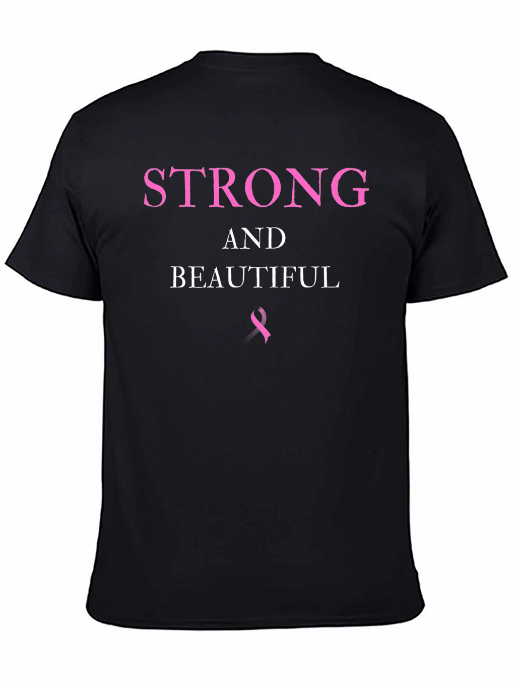 Strong & Beautiful Breast Cancer Awareness T-Shirt
