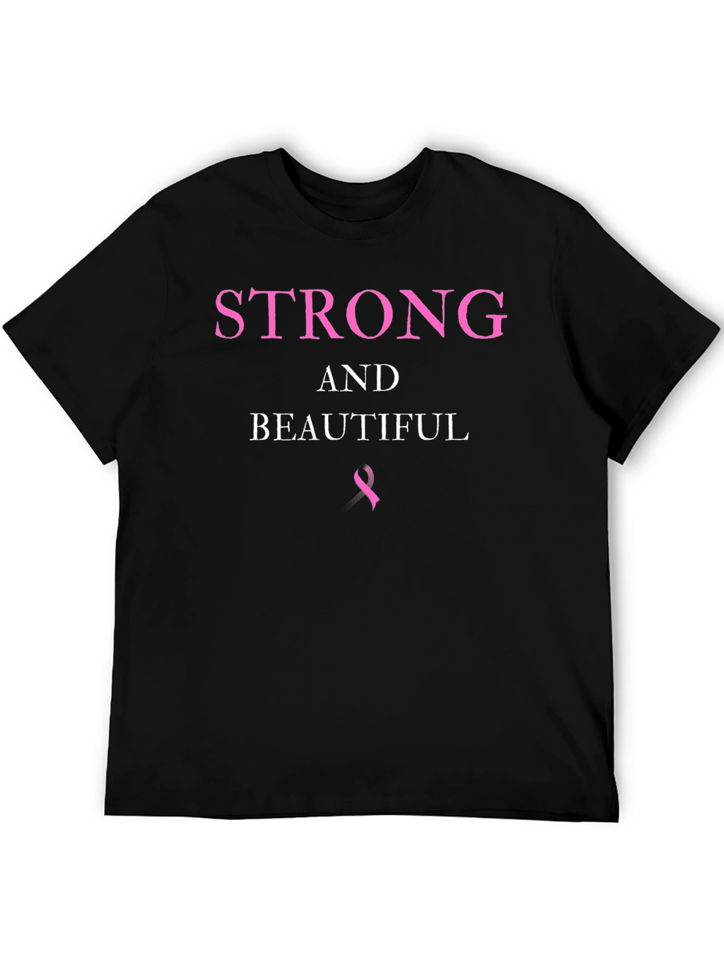 Strong & Beautiful Breast Cancer Awareness T-Shirt
