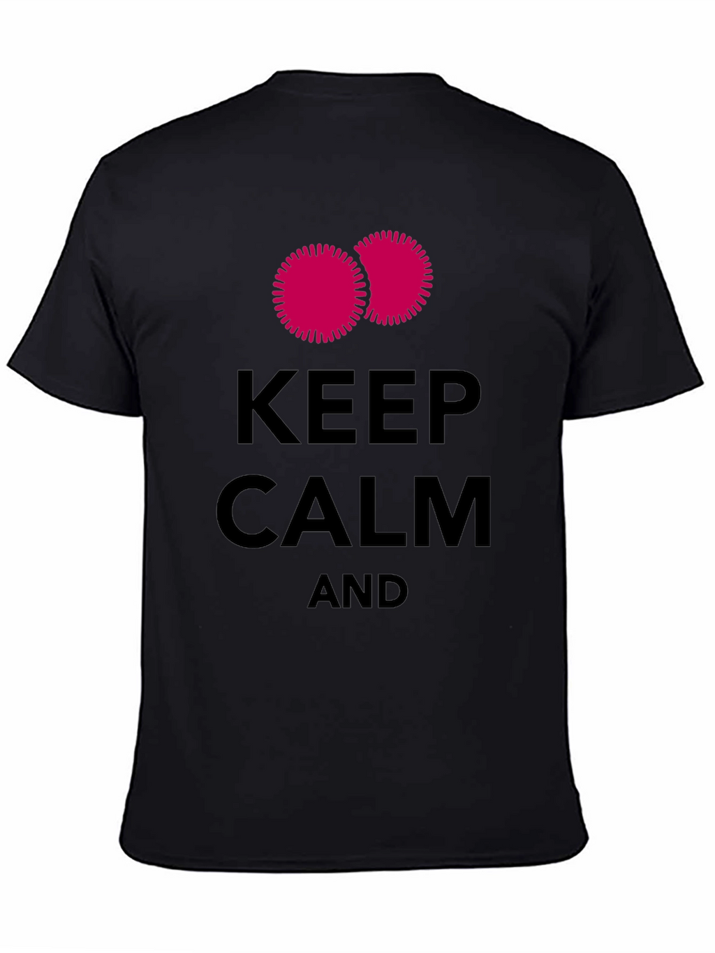 Keep Calm Graphic Tee - Funny T-Shirt