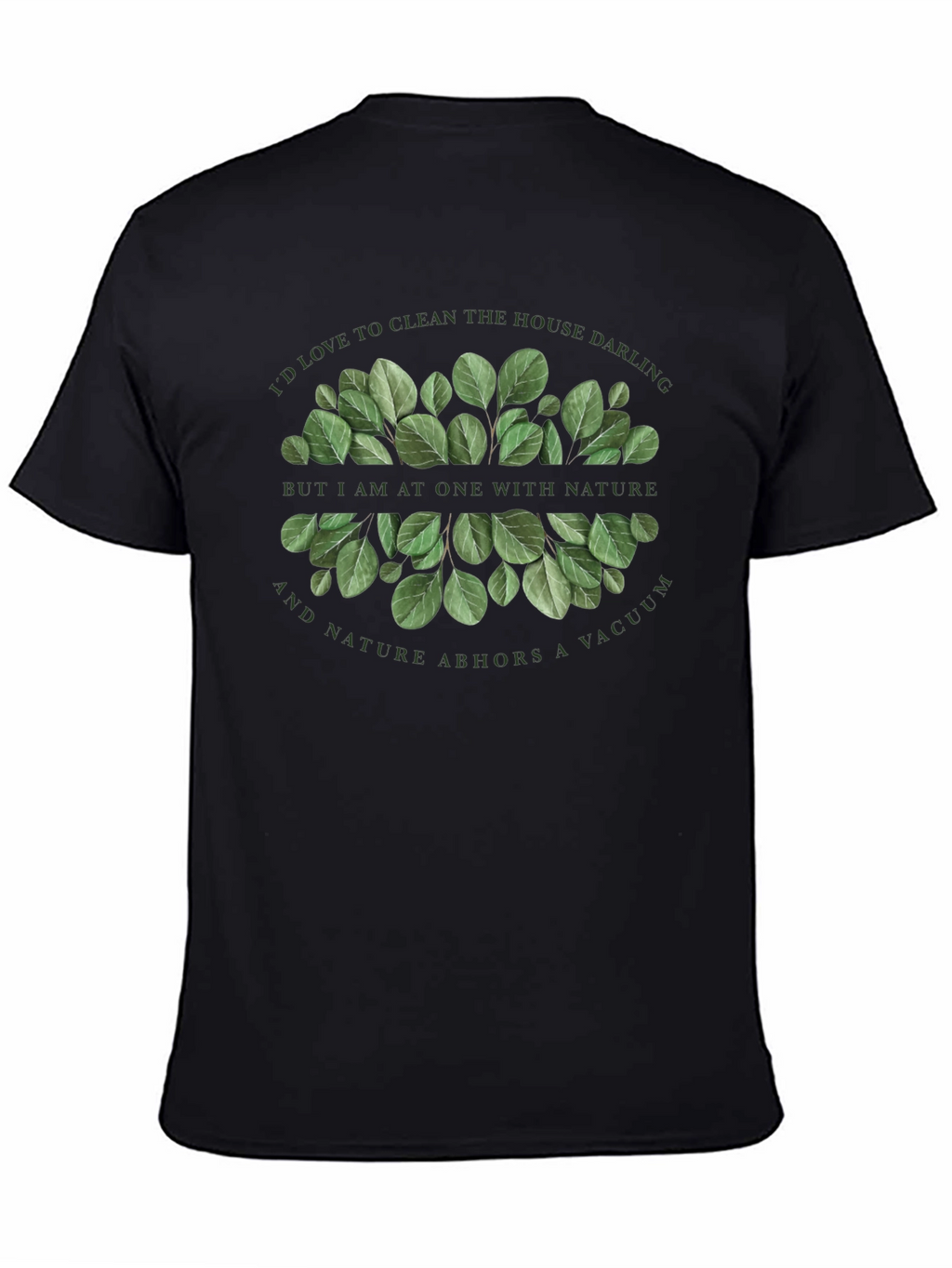 Nature Lover T-Shirt - Id Love to Clean!