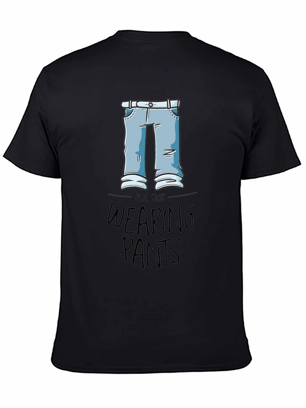 Funny Im Not Wearing Pants Graphic Tee