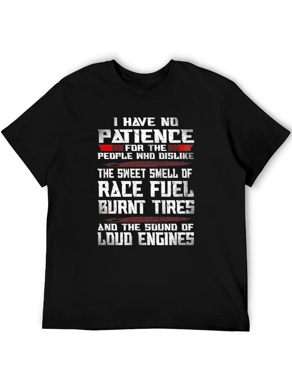 Race Fuel T-Shirt - Loud Engines Burnt Tires Design