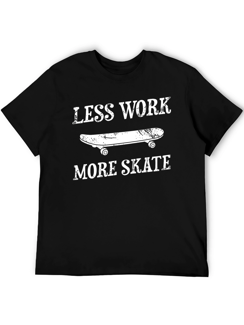 Less Work More Skate Graphic T-Shirt