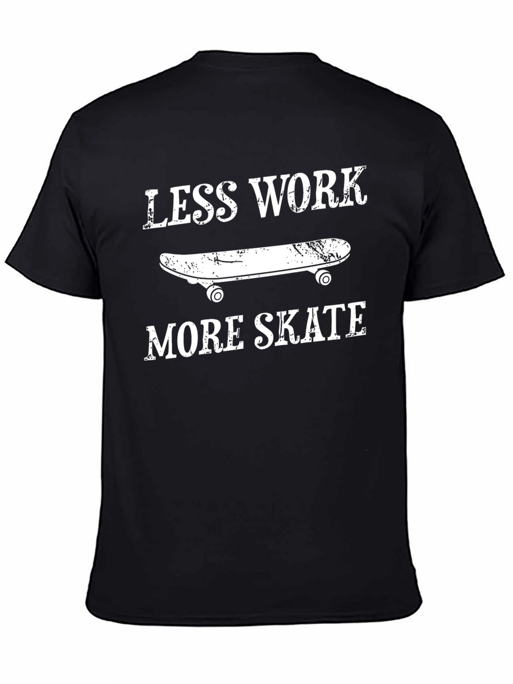 Less Work More Skate Graphic T-Shirt