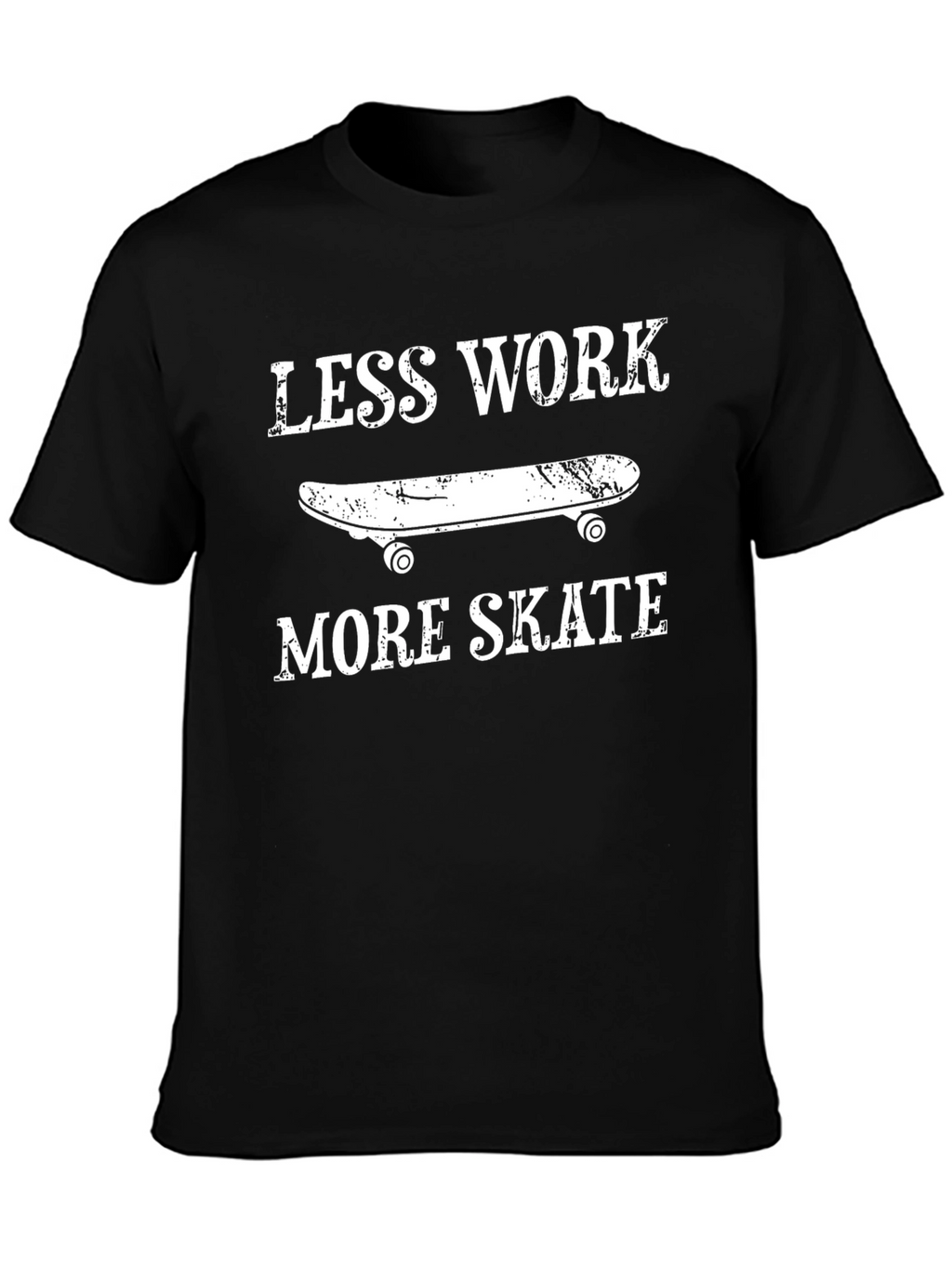 Less Work More Skate Graphic T-Shirt