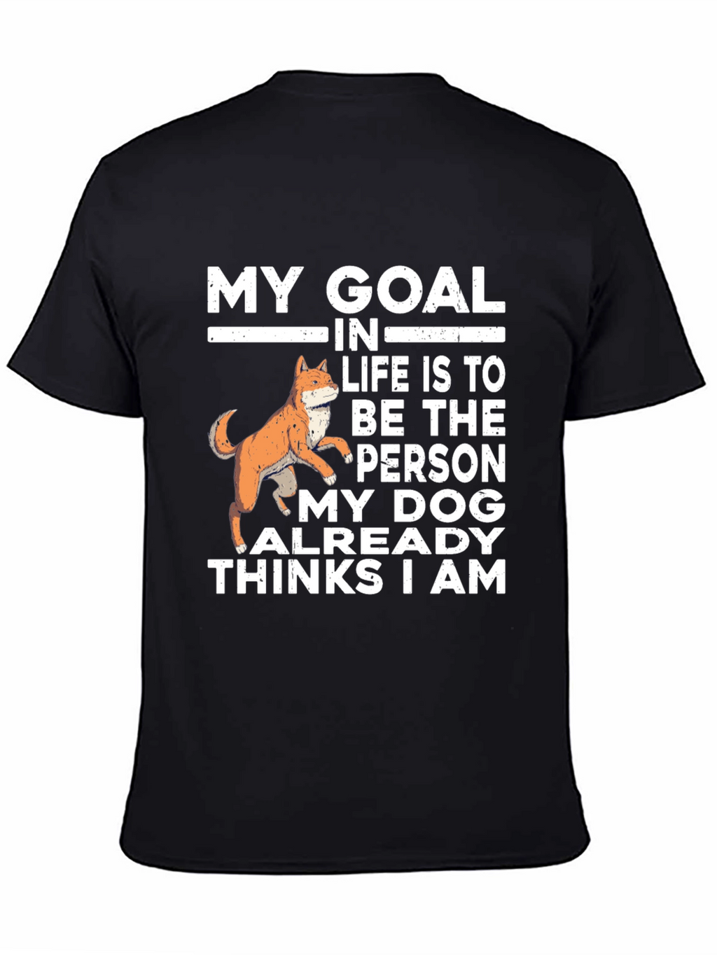 My Dog Thinks I Am T-Shirt