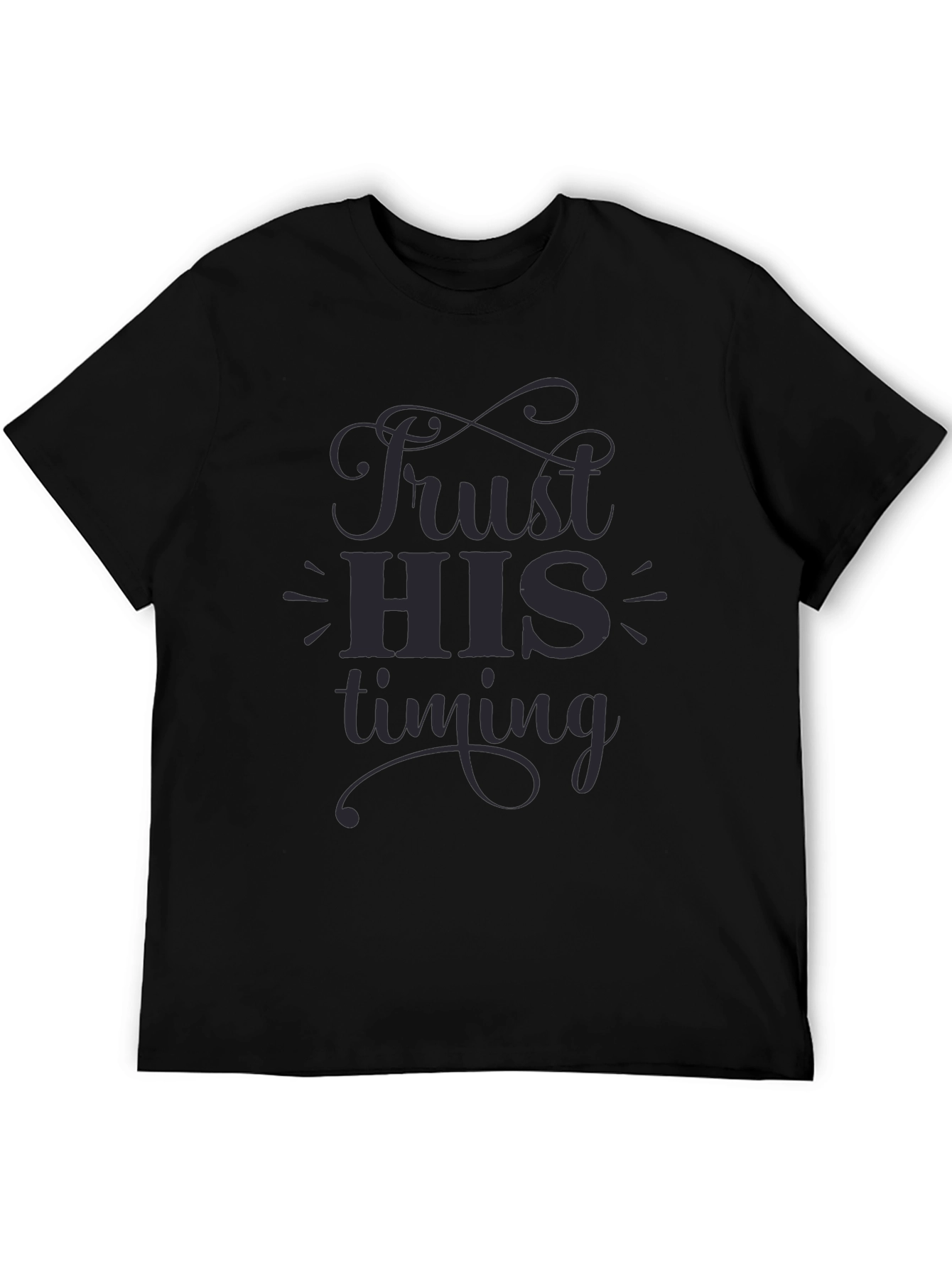 Trust HIS Timing Graphic T-Shirt - Soft Cotton Blend