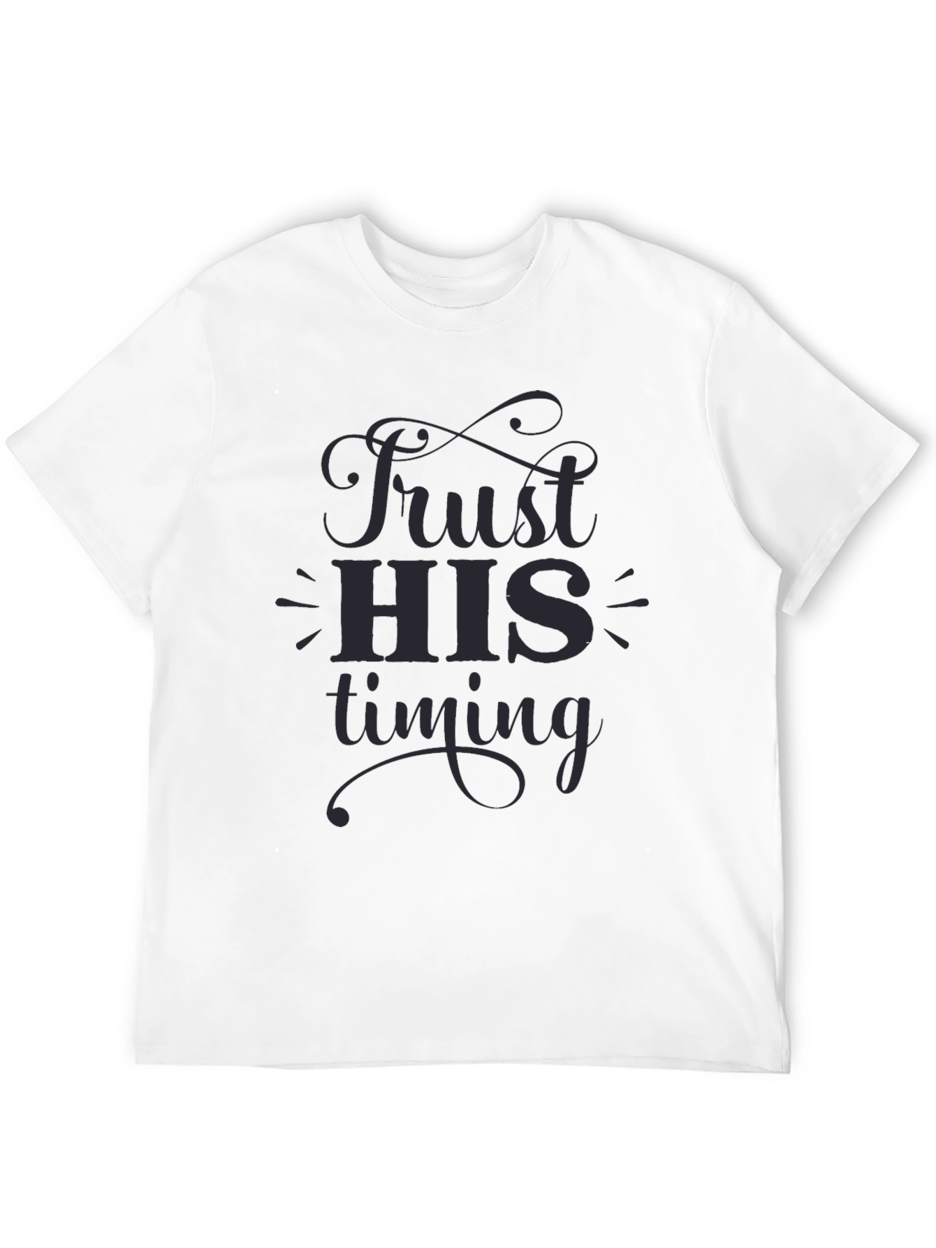 Trust HIS Timing Graphic T-Shirt - Soft Cotton Blend