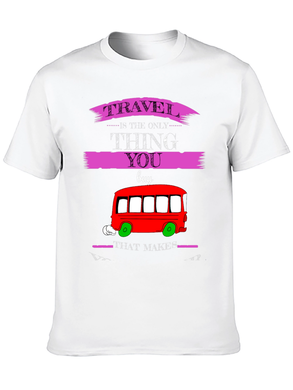 Travel is the Only Thing You Buy T-Shirt
