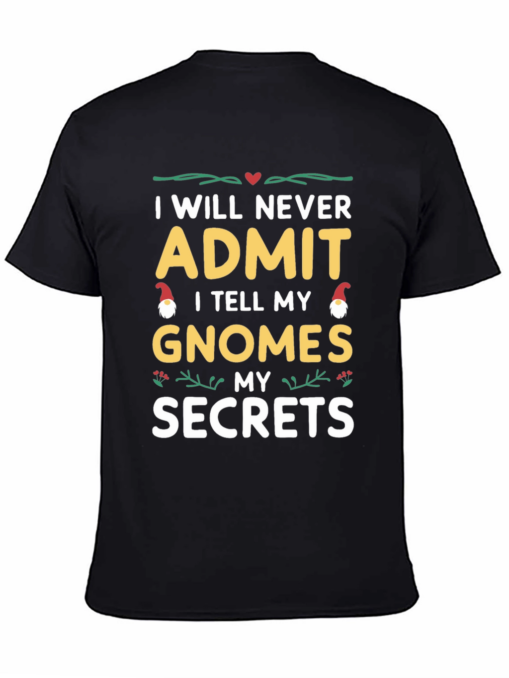 Gnome Secrets Graphic Tee - Never Admit!