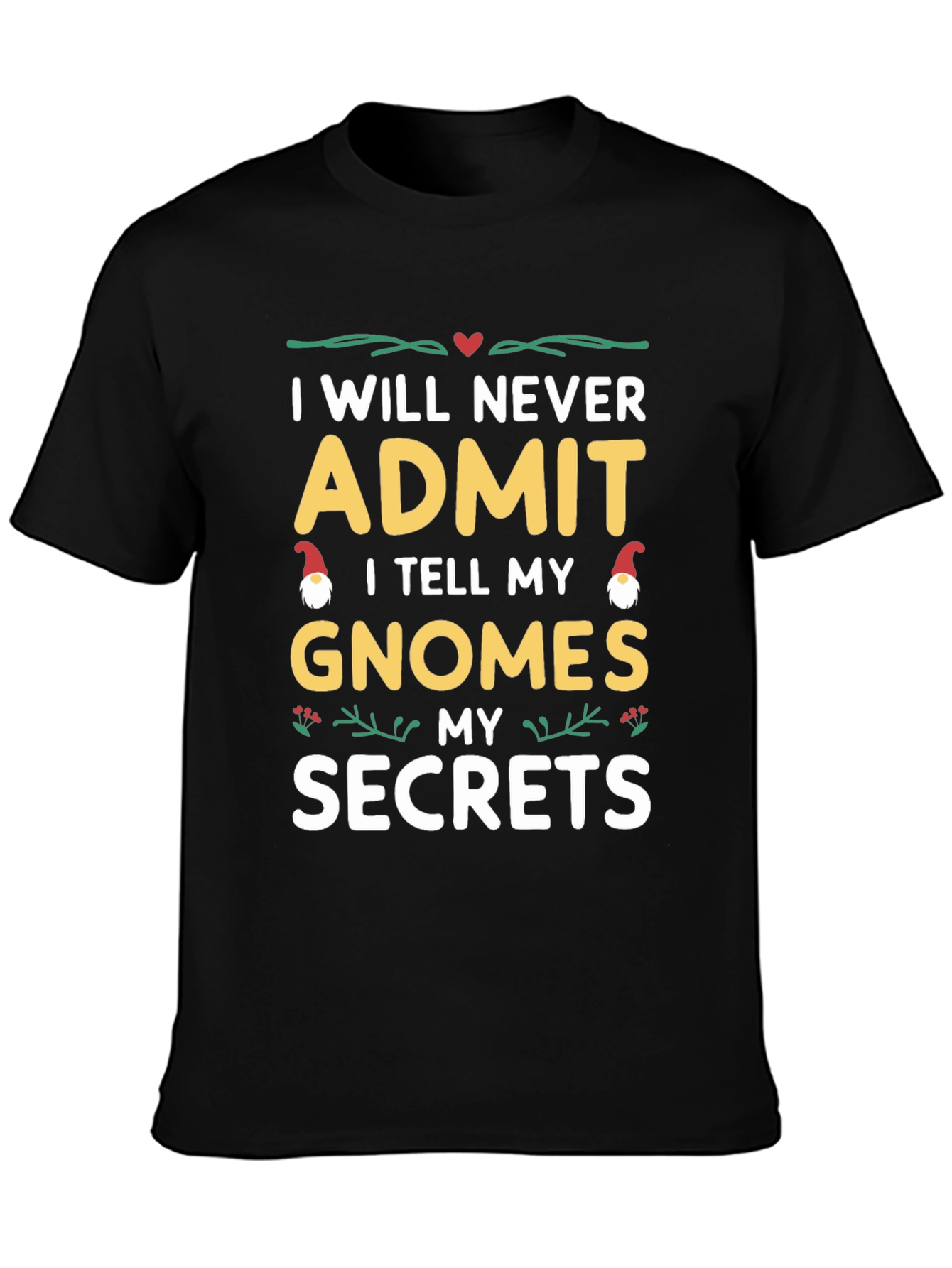 Gnome Secrets Graphic Tee - Never Admit!