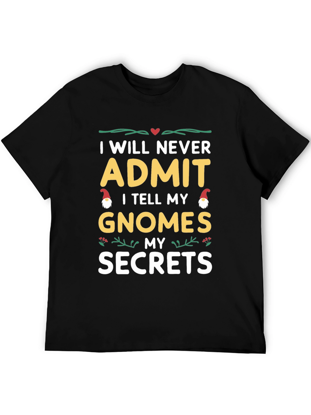 Gnome Secrets Graphic Tee - Never Admit!