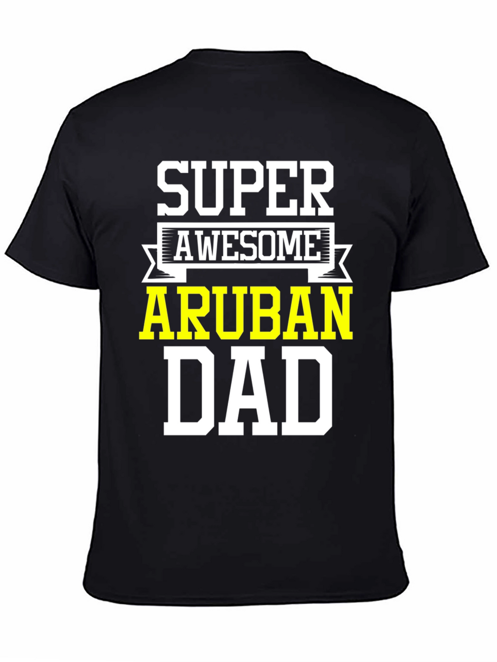Super Awesome Aruban Dad T-Shirt