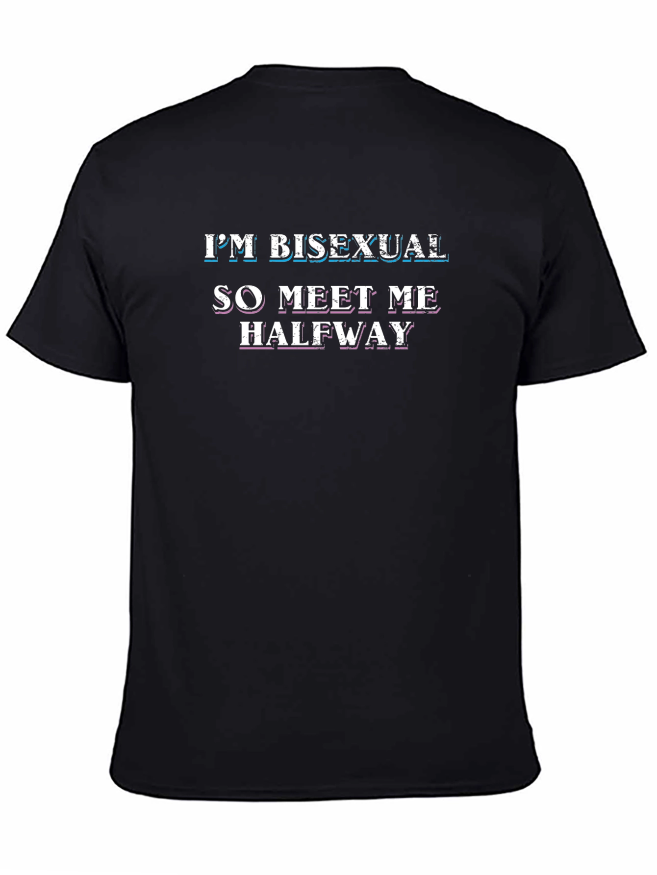 Im Bisexual Meet Me Halfway T-Shirt