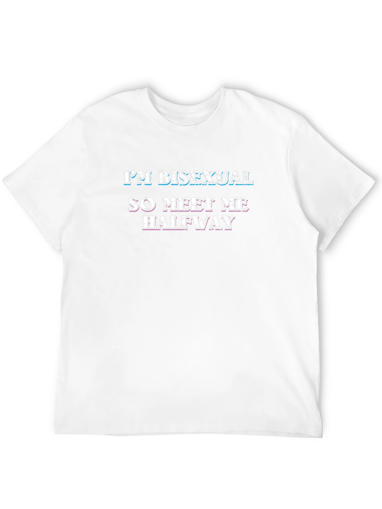 Im Bisexual Meet Me Halfway T-Shirt