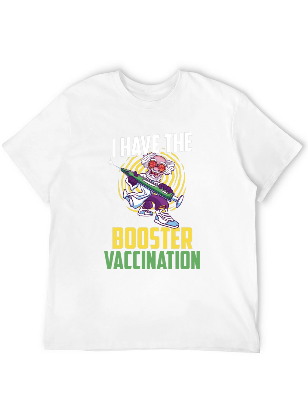I Have The Booster Vaccination T-Shirt
