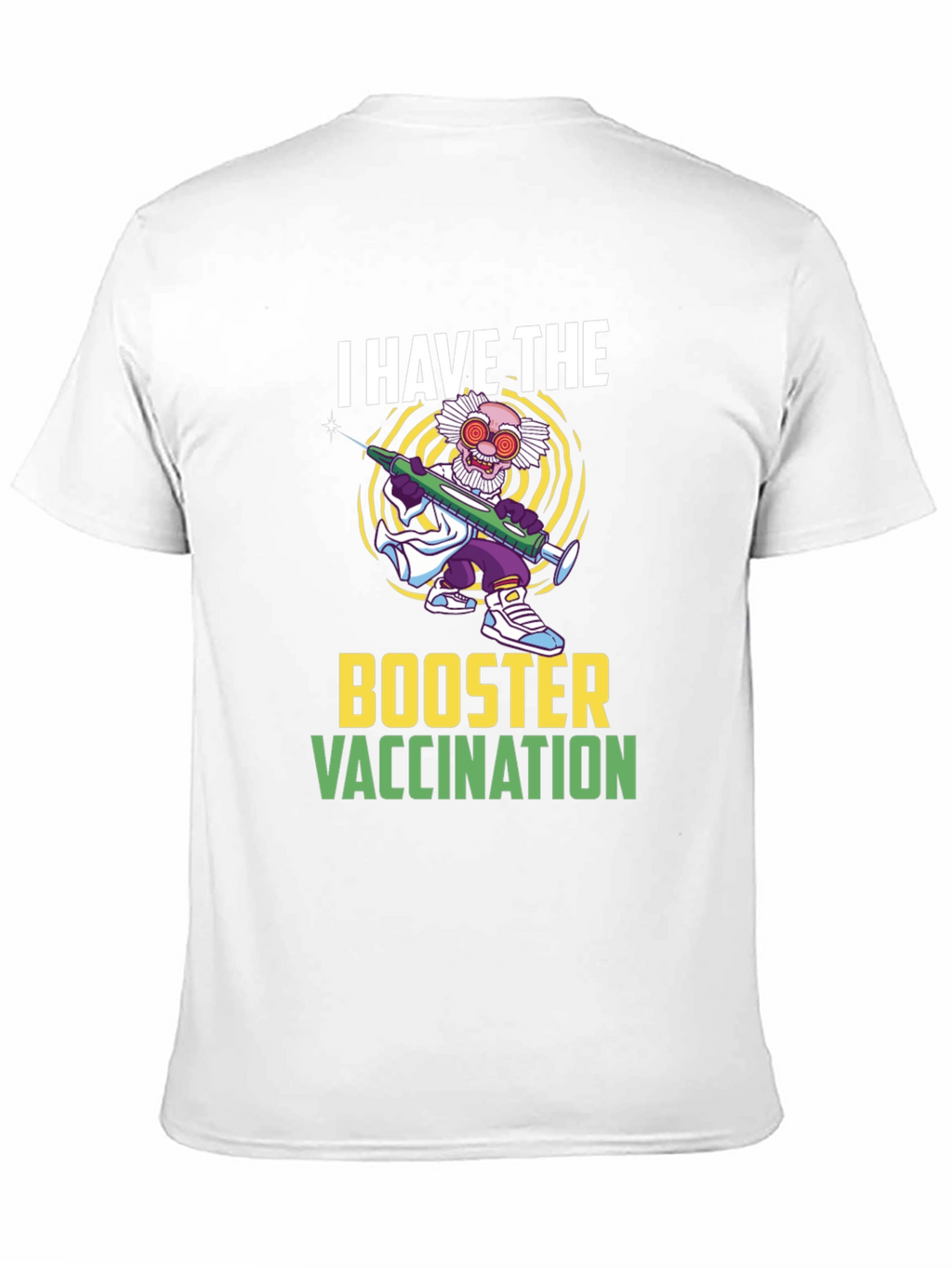 I Have The Booster Vaccination T-Shirt