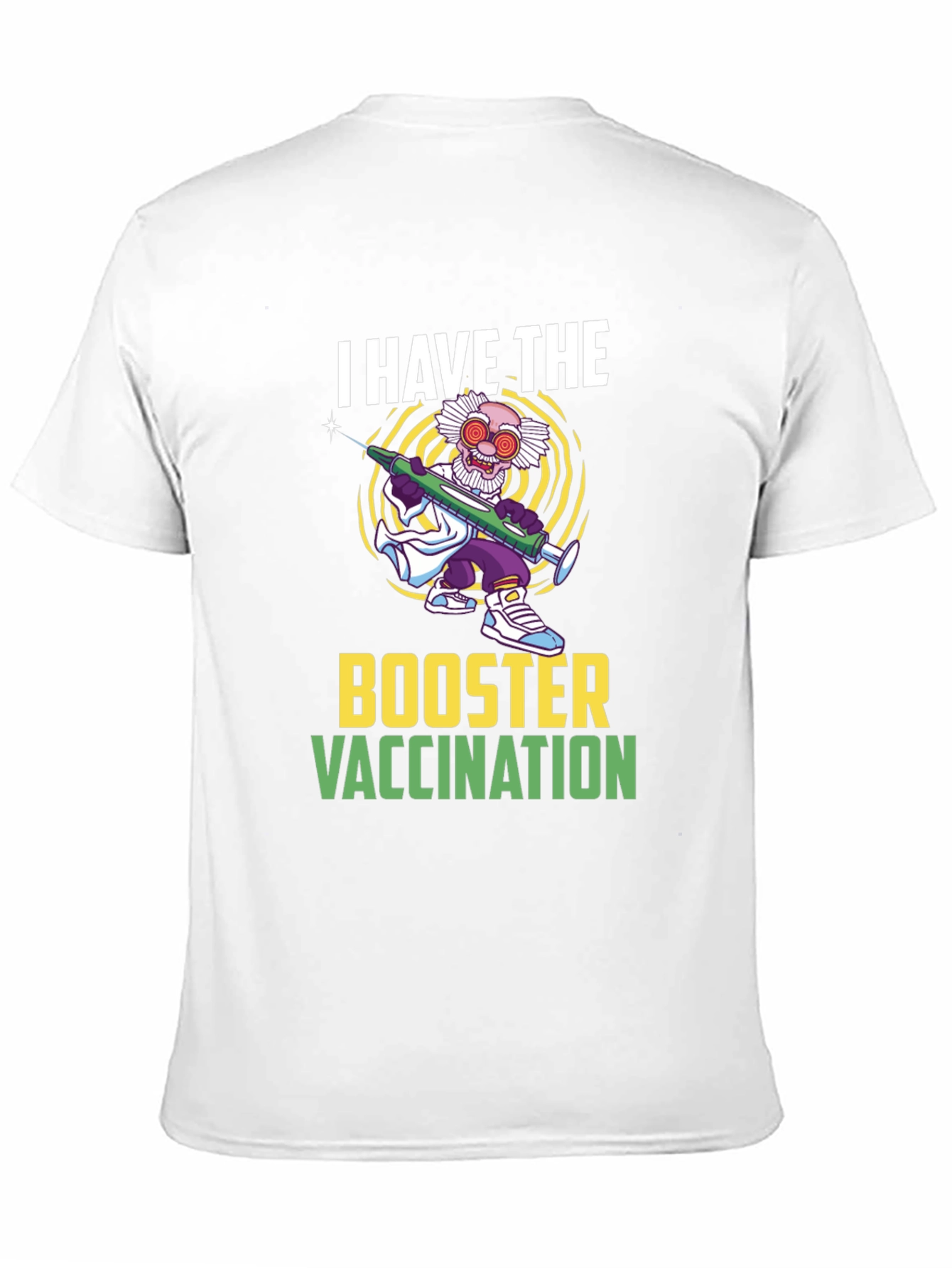 I Have The Booster Vaccination T-Shirt