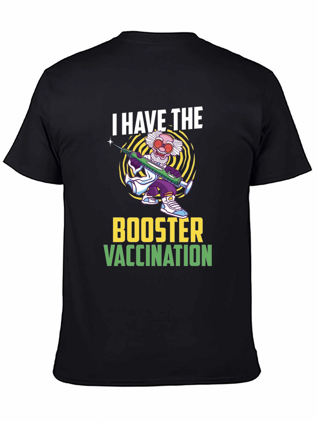 I Have The Booster Vaccination T-Shirt