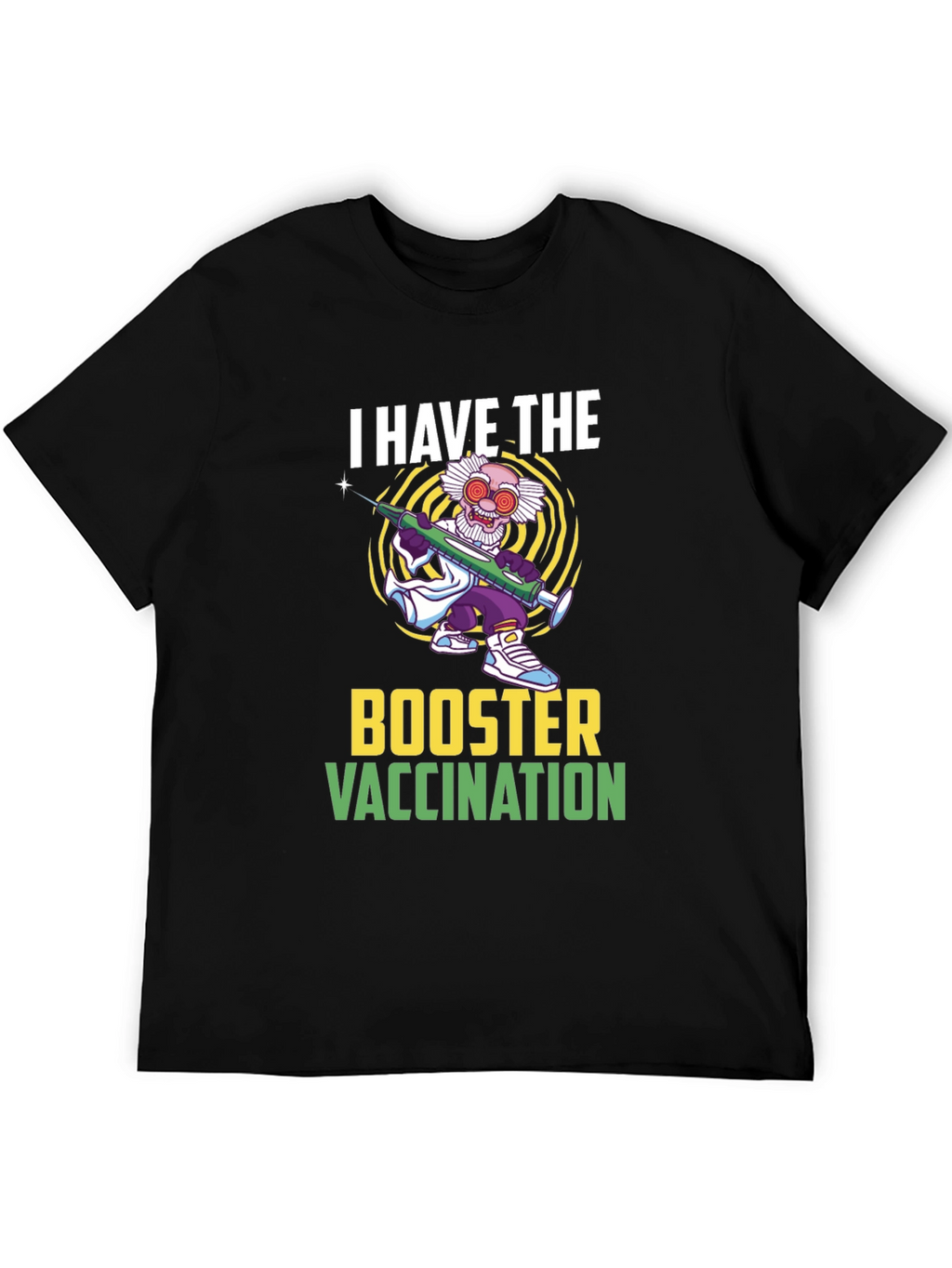 I Have The Booster Vaccination T-Shirt