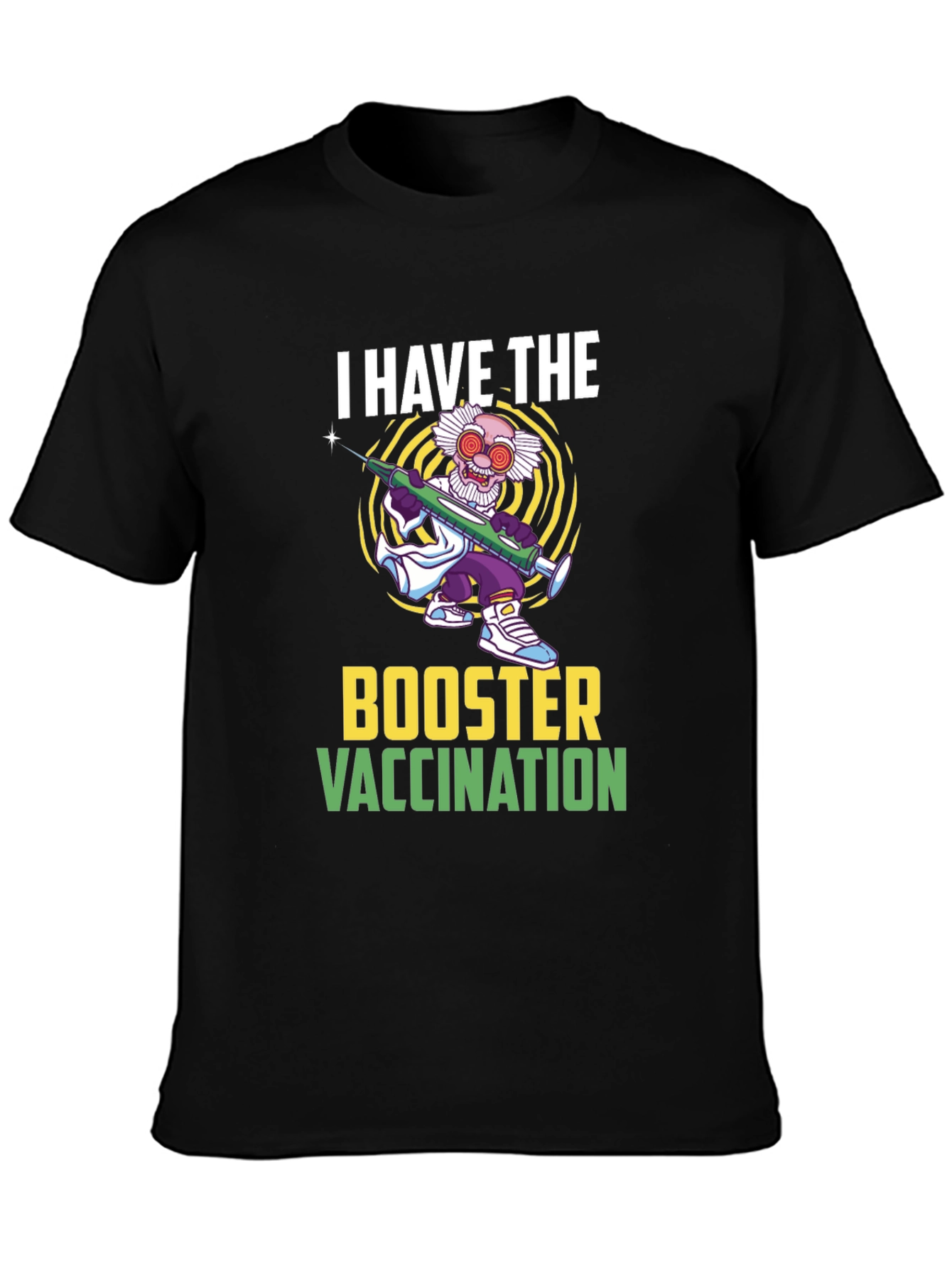 I Have The Booster Vaccination T-Shirt
