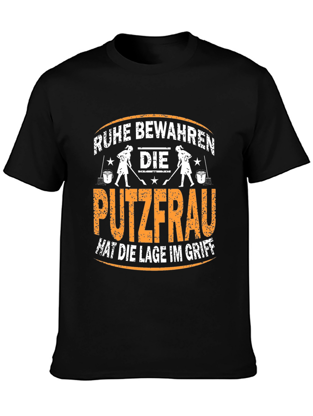 Ruhe Bewahren T-Shirt - Cleaning Lady Design