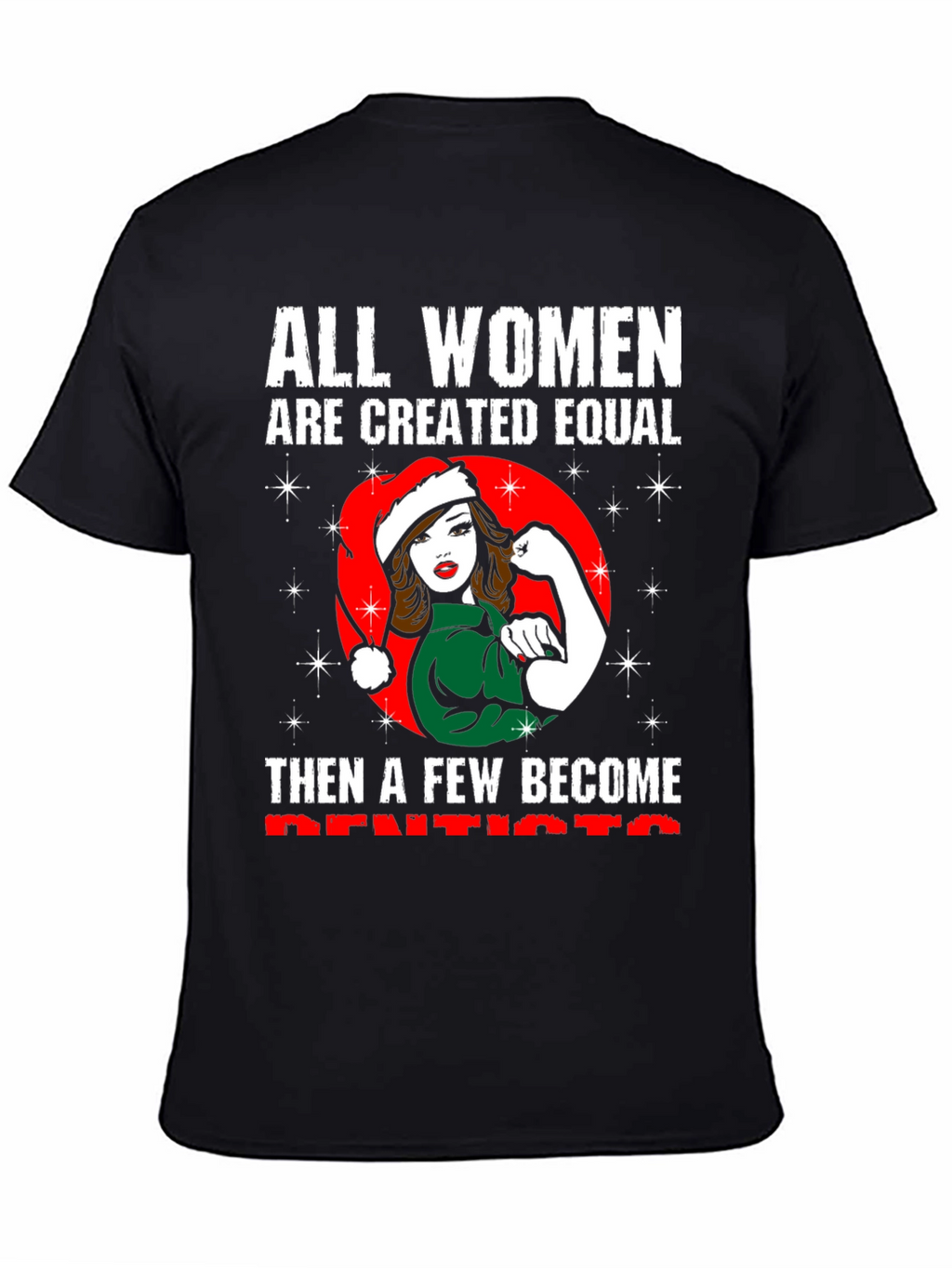 All Women Dentists Graphic T-Shirt