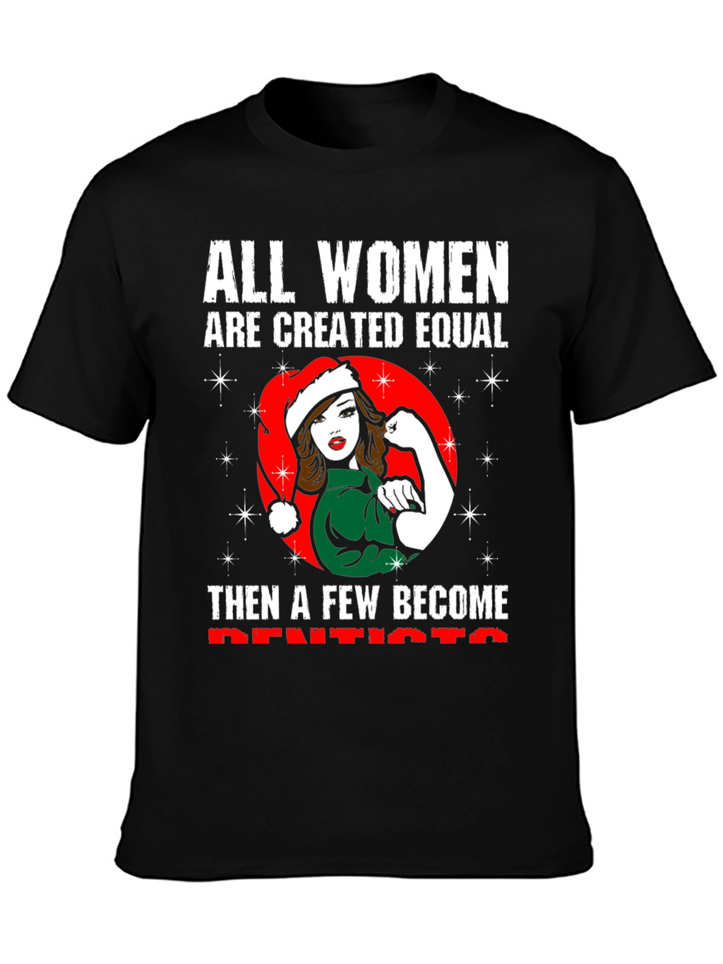 All Women Dentists Graphic T-Shirt