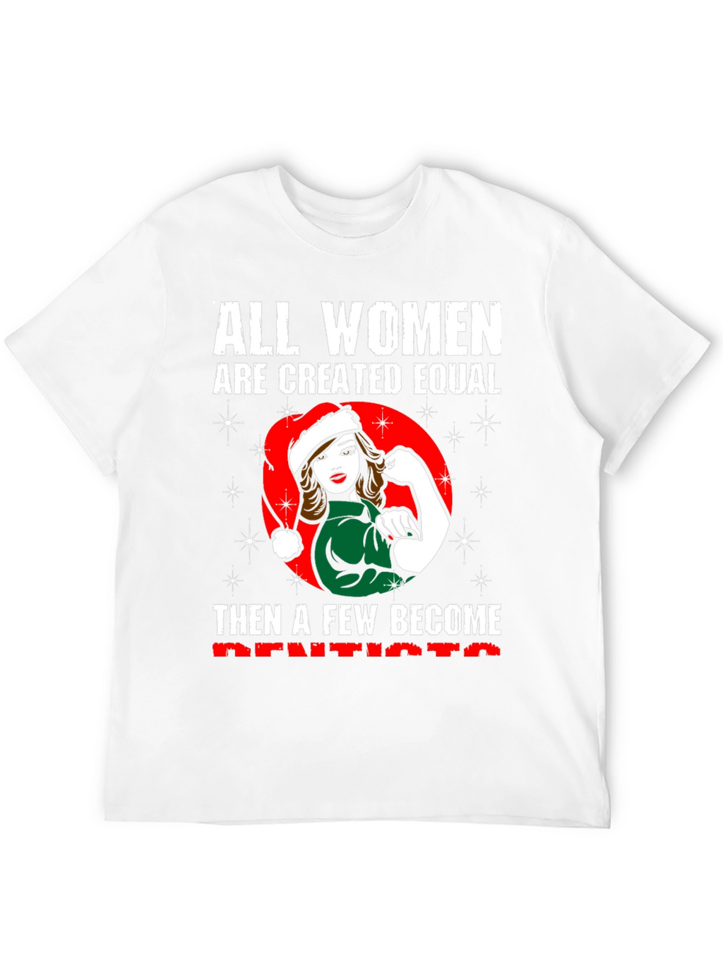 All Women Dentists Graphic T-Shirt