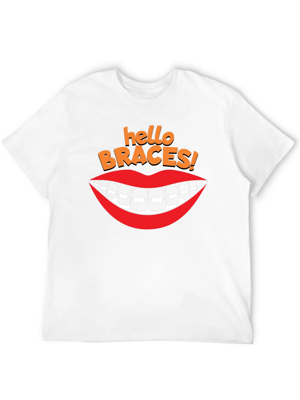 Hello Braces T-Shirt - Orthodontic Humor Tee