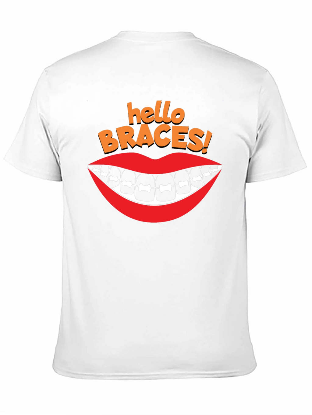 Hello Braces T-Shirt - Orthodontic Humor Tee