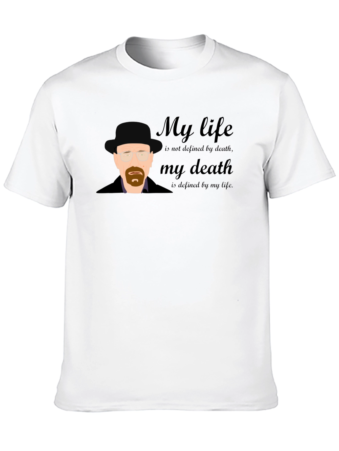 Breaking Bad Heisenberg T-Shirt - My Life My Death