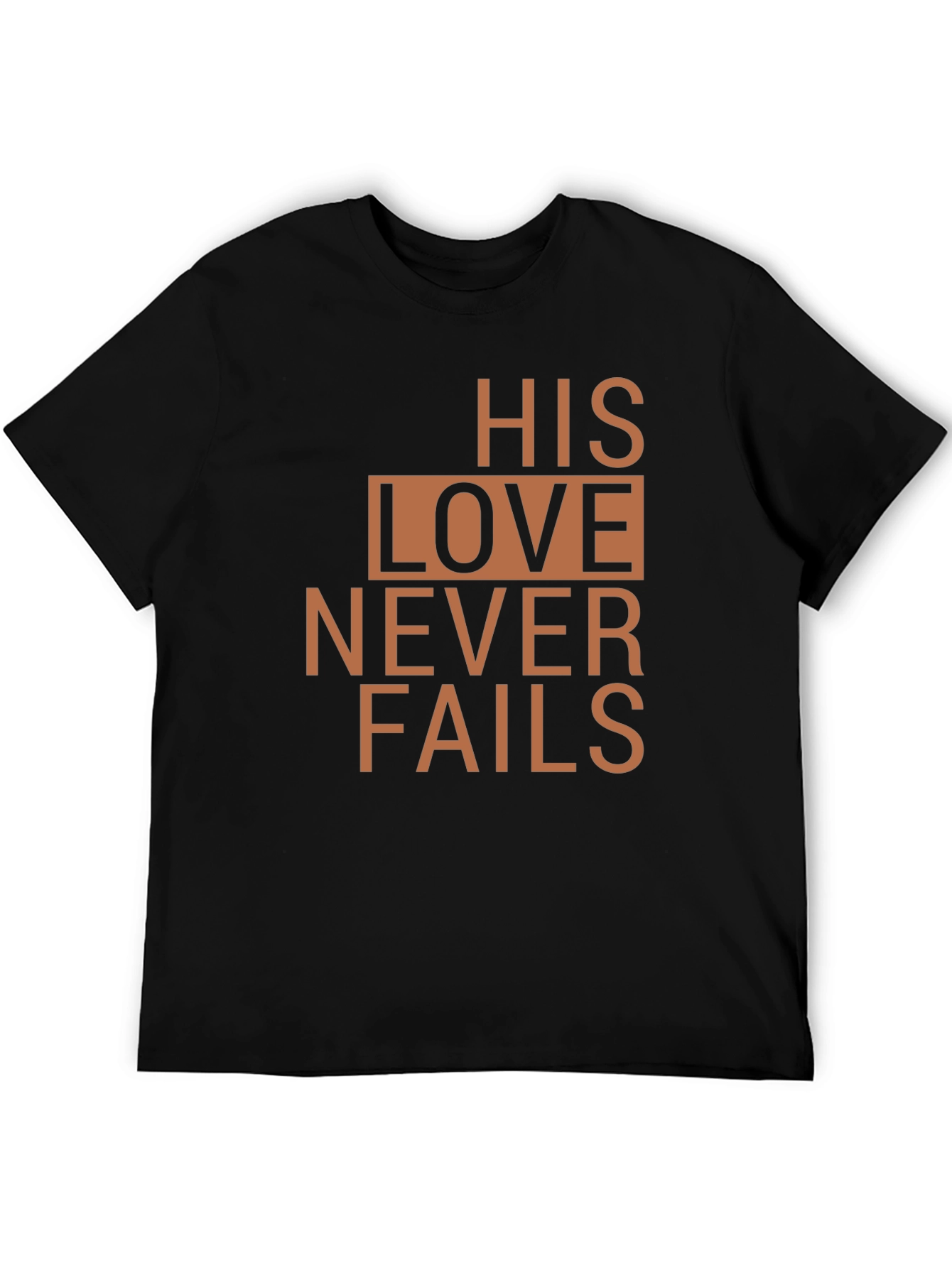 Faithful T-Shirt: His Love Never Fails - Christian Tee