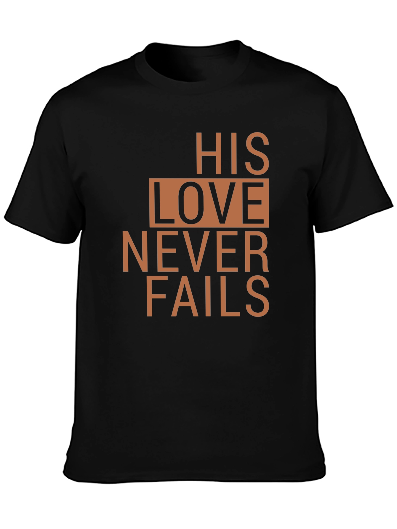 Faithful T-Shirt: His Love Never Fails - Christian Tee