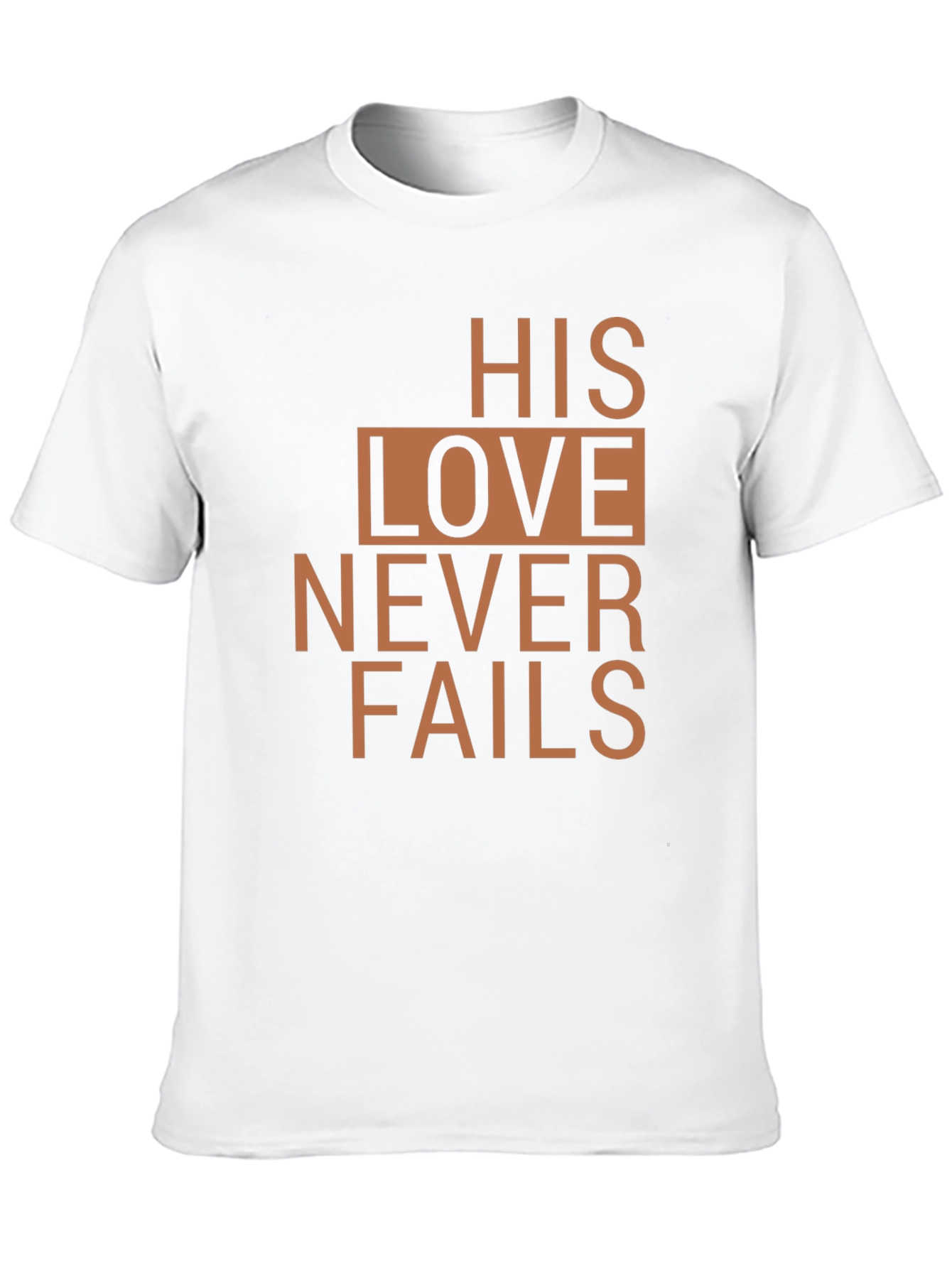 Faithful T-Shirt: His Love Never Fails - Christian Tee