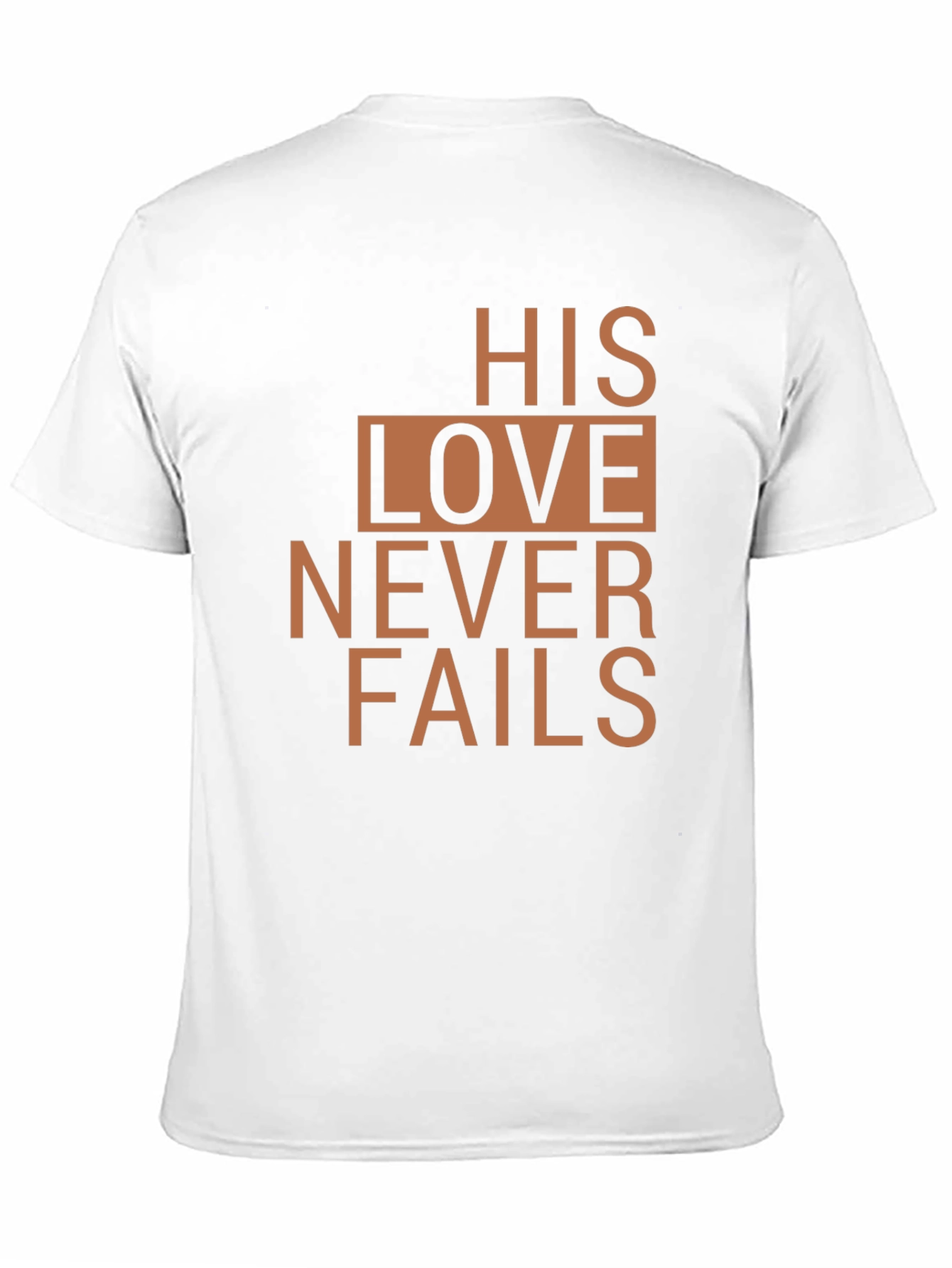 Faithful T-Shirt: His Love Never Fails - Christian Tee