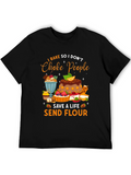 I Bake So I Dont Choke People T-Shirt